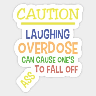 Caution Warning Sign - Laughing - Colorful Cheerful Typography - Funny Jokes Humor Sticker